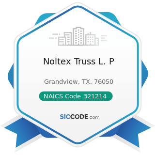 Noltex Truss L. P - NAICS Code 321214 - Truss Manufacturing