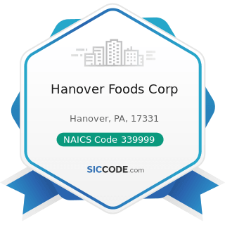 Hanover Foods Corp - NAICS Code 339999 - All Other Miscellaneous Manufacturing