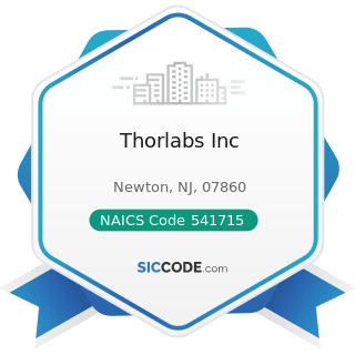 Thorlabs Inc - NAICS Code 541715 - Research and Development in the Physical, Engineering, and...