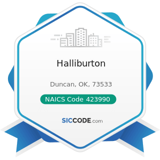 Halliburton - NAICS Code 423990 - Other Miscellaneous Durable Goods Merchant Wholesalers