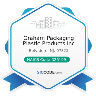 Graham Packaging Plastic Products Inc - NAICS Code 326199 - All Other Plastics Product...