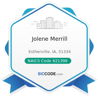 Jolene Merrill - NAICS Code 621399 - Offices of All Other Miscellaneous Health Practitioners