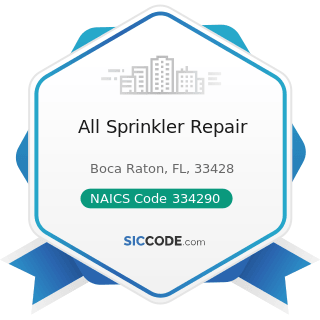 All Sprinkler Repair - NAICS Code 334290 - Other Communications Equipment Manufacturing