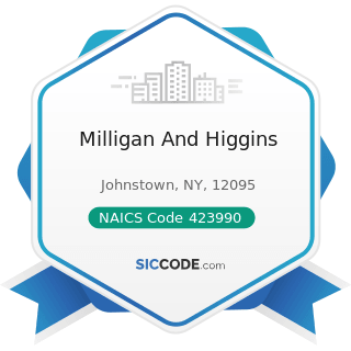 Milligan And Higgins - NAICS Code 423990 - Other Miscellaneous Durable Goods Merchant Wholesalers