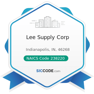 Lee Supply Corp - NAICS Code 238220 - Plumbing, Heating, and Air-Conditioning Contractors