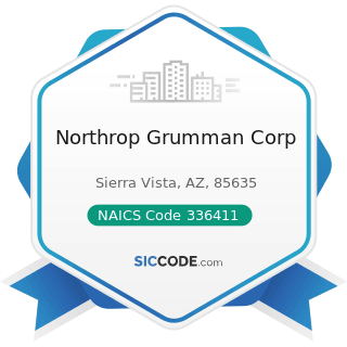 Northrop Grumman Corp - NAICS Code 336411 - Aircraft Manufacturing