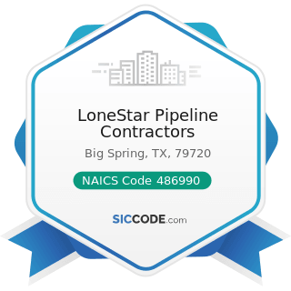 LoneStar Pipeline Contractors - NAICS Code 486990 - All Other Pipeline Transportation