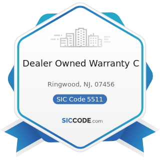Dealer Owned Warranty C - SIC Code 5511 - Motor Vehicle Dealers (New and Used)