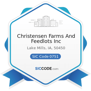 Christensen Farms And Feedlots Inc - SIC Code 0751 - Livestock Services, except Veterinary
