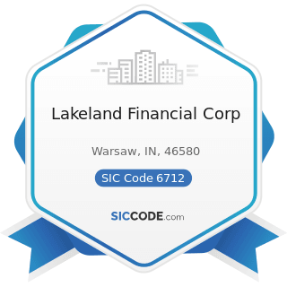 Lakeland Financial Corp - SIC Code 6712 - Offices of Bank Holding Companies