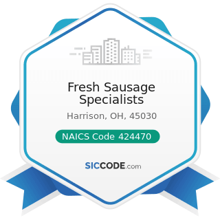 Fresh Sausage Specialists - NAICS Code 424470 - Meat and Meat Product Merchant Wholesalers