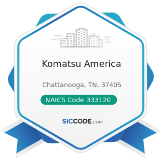 Komatsu America - NAICS Code 333120 - Construction Machinery Manufacturing