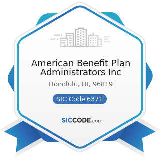 American Benefit Plan Administrators Inc - SIC Code 6371 - Pension, Health, and Welfare Funds