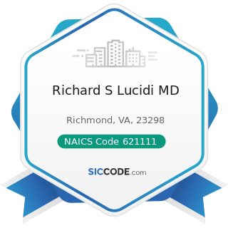 Richard S Lucidi MD - NAICS Code 621111 - Offices of Physicians (except Mental Health...