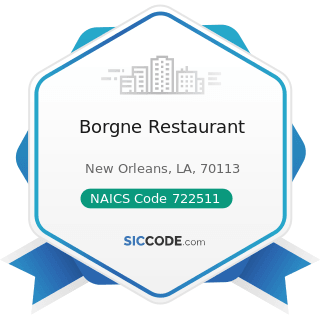 Borgne Restaurant - NAICS Code 722511 - Full-Service Restaurants