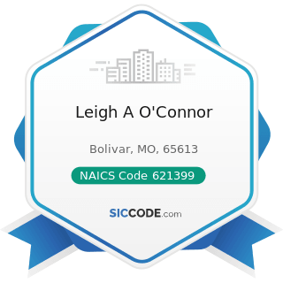 Leigh A O'Connor - NAICS Code 621399 - Offices of All Other Miscellaneous Health Practitioners