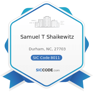 Samuel T Shaikewitz - SIC Code 8011 - Offices and Clinics of Doctors of Medicine
