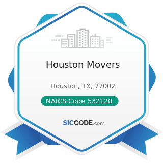 Houston Movers - NAICS Code 532120 - Truck, Utility Trailer, and RV (Recreational Vehicle)...