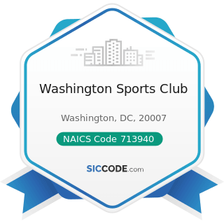 Washington Sports Club - NAICS Code 713940 - Fitness and Recreational Sports Centers