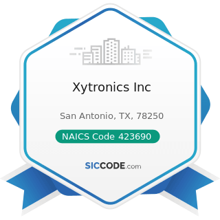 Xytronics Inc - NAICS Code 423690 - Other Electronic Parts and Equipment Merchant Wholesalers