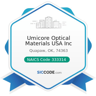 Umicore Optical Materials USA Inc - NAICS Code 333314 - Optical Instrument and Lens Manufacturing