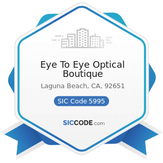 Eye To Eye Optical Boutique - SIC Code 5995 - Optical Goods Stores
