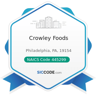Crowley Foods - NAICS Code 445299 - All Other Specialty Food Stores