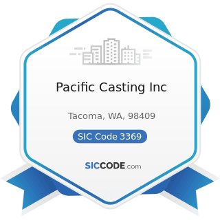 Pacific Casting Inc - SIC Code 3369 - Nonferrous Foundries, except Aluminum and Copper