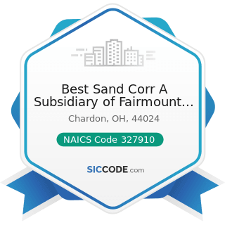 Best Sand Corr A Subsidiary of Fairmount Minerals - NAICS Code 327910 - Abrasive Product...