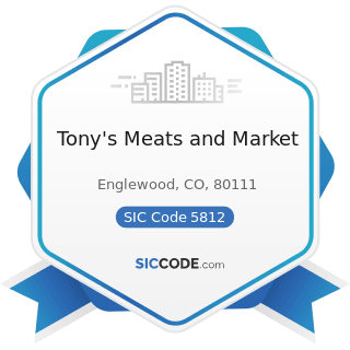 Tony's Meats and Market - SIC Code 5812 - Eating Places