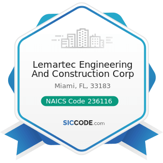 Lemartec Engineering And Construction Corp - NAICS Code 236116 - New Multifamily Housing...
