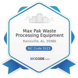 Max Pak Waste Processing Equipment - SIC Code 3523 - Farm Machinery and Equipment