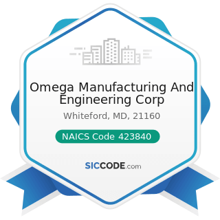 Omega Manufacturing And Engineering Corp - NAICS Code 423840 - Industrial Supplies Merchant...