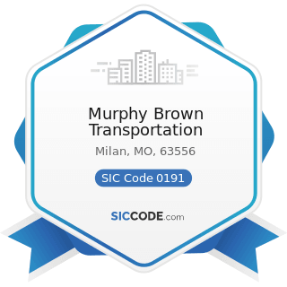Murphy Brown Transportation - SIC Code 0191 - General Farms, Primarily Crop