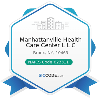 Manhattanville Health Care Center L L C - NAICS Code 623311 - Continuing Care Retirement...