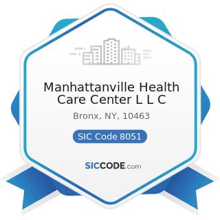 Manhattanville Health Care Center L L C - SIC Code 8051 - Skilled Nursing Care Facilities