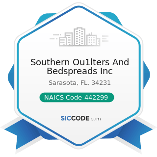 Southern Ou1lters And Bedspreads Inc - NAICS Code 442299 - All Other Home Furnishings Stores