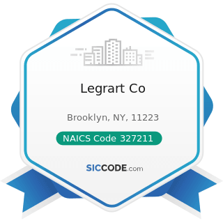 Legrart Co - NAICS Code 327211 - Flat Glass Manufacturing