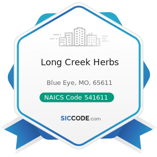 Long Creek Herbs - NAICS Code 541611 - Administrative Management and General Management...