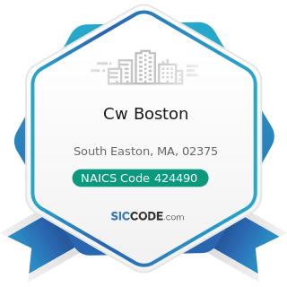 Cw Boston - NAICS Code 424490 - Other Grocery and Related Products Merchant Wholesalers