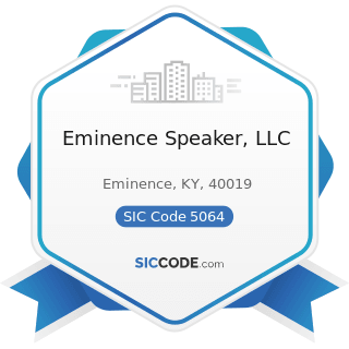 Eminence Speaker, LLC - SIC Code 5064 - Electrical Appliances, Television and Radio Sets