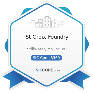 St Croix Foundry - SIC Code 3369 - Nonferrous Foundries, except Aluminum and Copper
