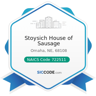 Stoysich House of Sausage - NAICS Code 722511 - Full-Service Restaurants