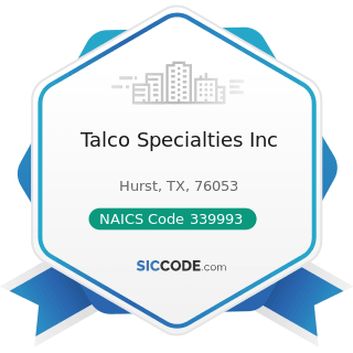 Talco Specialties Inc - NAICS Code 339993 - Fastener, Button, Needle, and Pin Manufacturing