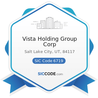 Vista Holding Group Corp - SIC Code 6719 - Offices of Holding Companies, Not Elsewhere Classified