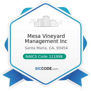 Mesa Vineyard Management Inc - NAICS Code 111998 - All Other Miscellaneous Crop Farming