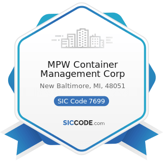 MPW Container Management Corp - SIC Code 7699 - Repair Shops and Related Services, Not Elsewhere...