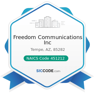 Freedom Communications Inc - NAICS Code 451212 - News Dealers and Newsstands