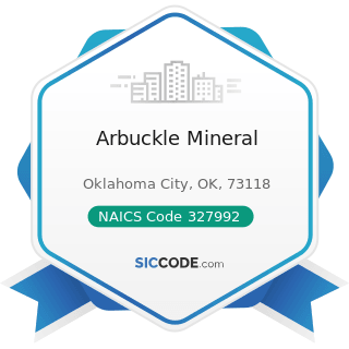 Arbuckle Mineral - NAICS Code 327992 - Ground or Treated Mineral and Earth Manufacturing