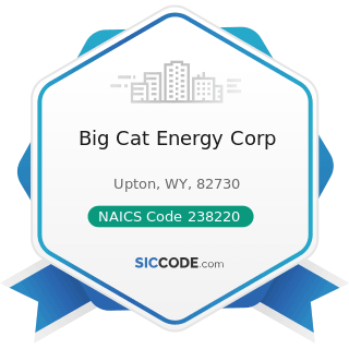 Big Cat Energy Corp - NAICS Code 238220 - Plumbing, Heating, and Air-Conditioning Contractors